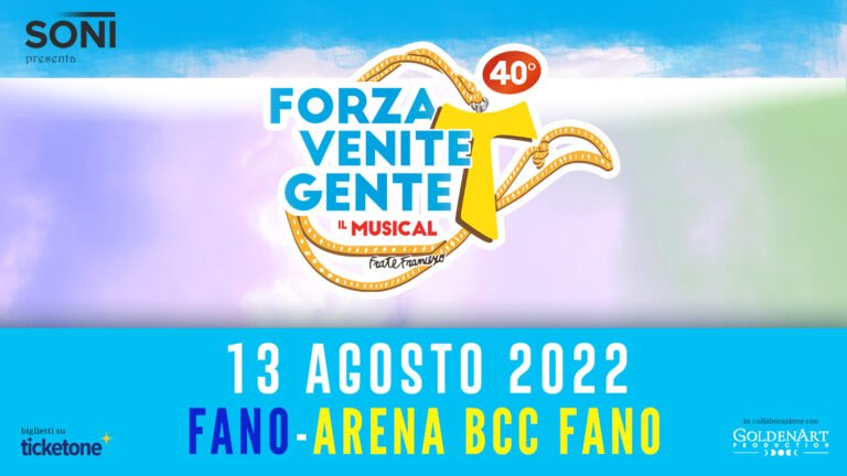 Il 13 agosto alle ore 21 all’Arena Bcc di Fano sarà in scena “Forza venite gente” il musical italiano più amato di sempre in tour nazionale per il suo quarantesimo anniversario