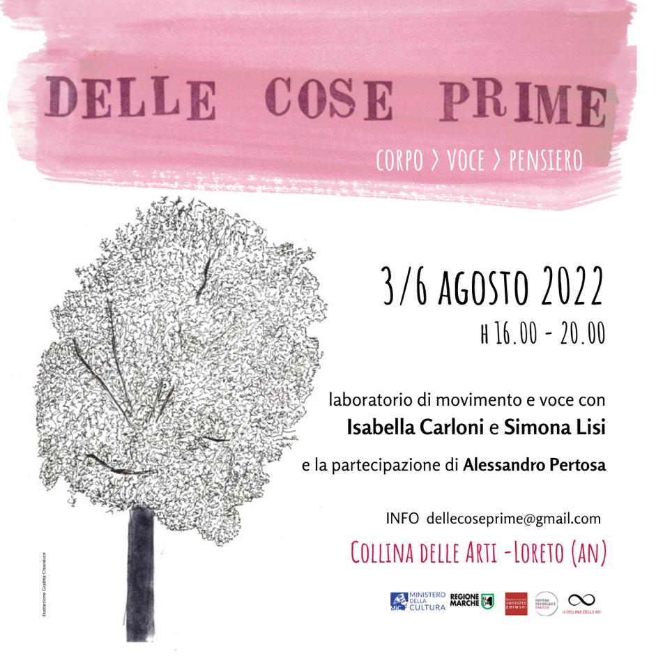 𝐃𝐄𝐋𝐋𝐄 𝐂𝐎𝐒𝐄 𝐏𝐑𝐈𝐌𝐄 -𝒄𝒐𝒓𝒑𝒐>𝒗𝒐𝒄𝒆>𝒑𝒆𝒏𝒔𝒊𝒆𝒓𝒐 - dal 3 al 6 agosto presso La Collina delle Arti a Loreto.