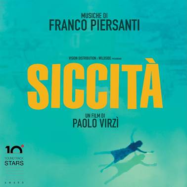 la colonna sonora originale (edita da EDIZIONI CURCI) di “SICCITÀ” di Paolo Virzì, a firma di FRANCO PIERSANTI