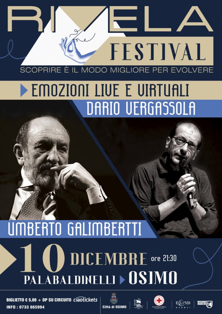ll 10 dicembre il Rivela Festival fa tappa ad Osimo. Al Palabaldinelli ci saranno Dario Vergassola e Umberto Galimberti che parleranno di Emozioni live e virtuali